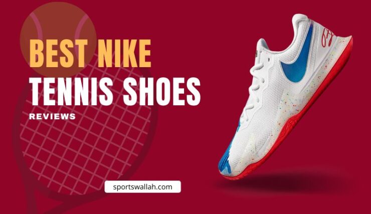 Best Nike Tennis Shoes