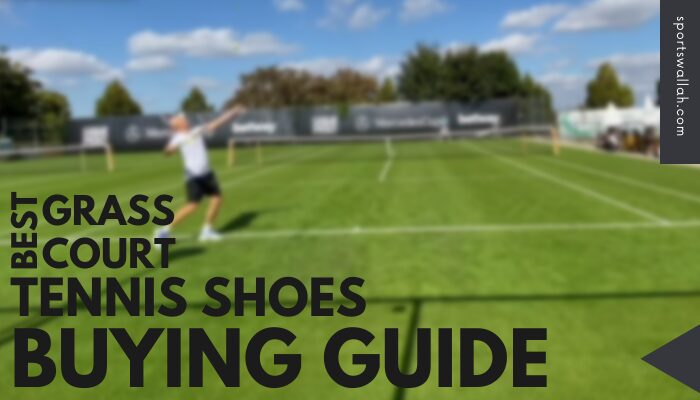 Best Grass Court Tennis Shoes