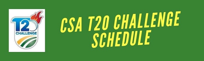 CSA T20 Challenge 2022 Schedule To Start 