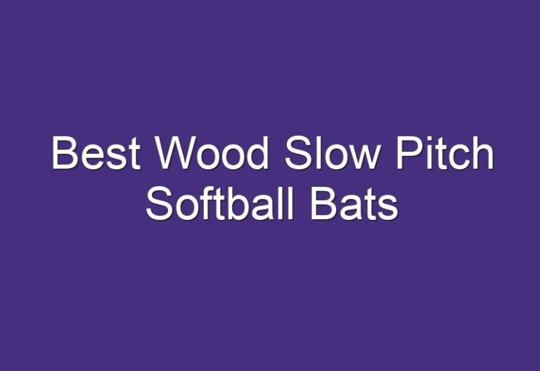 Best Wood Slow Pitch Softball Bats