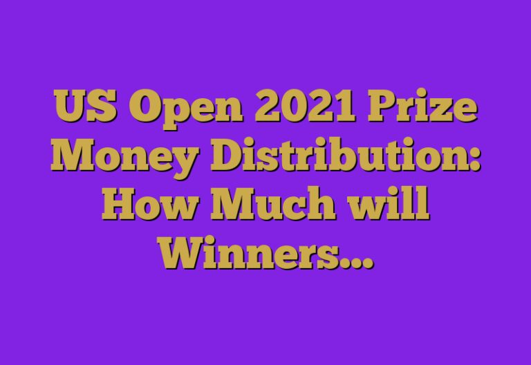 US Open 2023 Prize Money Distribution How Much will Winners...